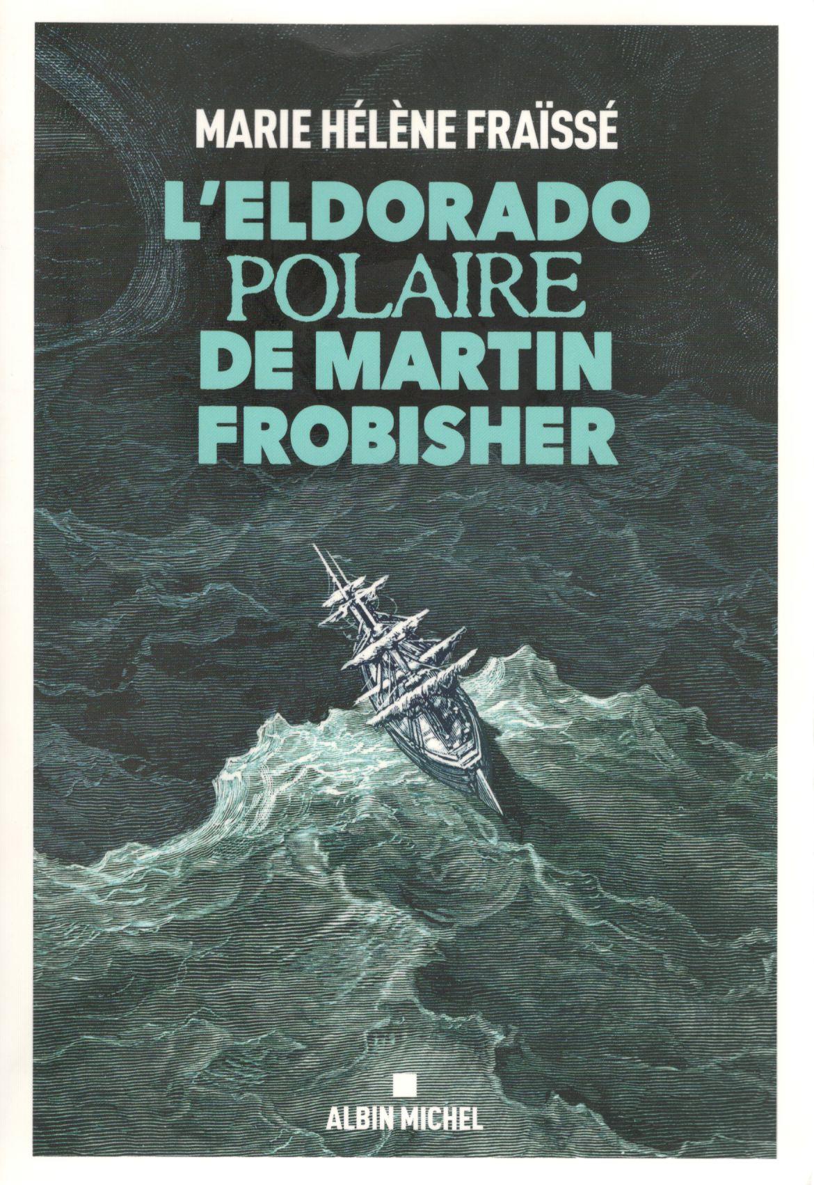 L’Eldorado polaire de Martin Frobisher